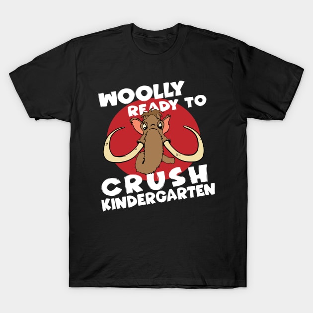 Wooly Ready to Crush Kindergarten Back to School T-Shirt by Huhnerdieb Apparel